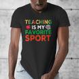 Teacher Is My Favorite Sport Teacher Teaching Lover Men's V-Neck T-Shirt, funny design Teacher Is My Favorite Sport Teacher Teaching Lover Men's V-Neck T-Shirt, funny design