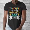 Teacher Off Duty Promoted To Stay At Home Dog Mom Teachers Men's V-Neck T-Shirt, Couple Gifts, funny design Teacher Off Duty Promoted To Stay At Home Dog Mom Teachers Men's V-Neck T-Shirt, Couple Gifts, funny design