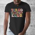 Tired Teachers Club Groovy Teachers Back To School Tee Men's V-Neck T-Shirt, funny design Tired Teachers Club Groovy Teachers Back To School Tee Men's V-Neck T-Shirt, funny design