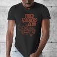 Tired Teachers Club Men's V-Neck T-Shirt, funny design