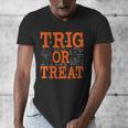Trig Or Treat Trigonometry Math Teacher Halloween Men's V-Neck T-Shirt, funny design