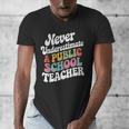 Never Underestimate a Public School Teacher Public Education Men's V-Neck T-Shirt, funny design Never Underestimate a Public School Teacher Public Education Men's V-Neck T-Shirt, funny design