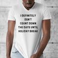 Back To School Teacher Outfit I Definitely Don't Count Down Holiday Break Lie Party Men's V-Neck T-Shirt, funny design Back To School Teacher Outfit I Definitely Don't Count Down Holiday Break Lie Party Men's V-Neck T-Shirt, funny design