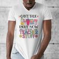 Can't Talk Right Now Doing Teacher Stuff Men's V-Neck T-Shirt, funny design Can't Talk Right Now Doing Teacher Stuff Men's V-Neck T-Shirt, funny design