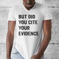 English Teacher But Did You Cite Your Evidence Men's V-Neck T-Shirt, English Teacher Gifts, funny design English Teacher But Did You Cite Your Evidence Men's V-Neck T-Shirt, English Teacher Gifts, funny design