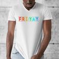 Happy Fri Yay Teacher Friday Men's V-Neck T-Shirt, funny design Happy Fri Yay Teacher Friday Men's V-Neck T-Shirt, funny design