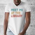 Meet Me At The Library For Teachers And School Librarians Men's V-Neck T-Shirt, funny design Meet Me At The Library For Teachers And School Librarians Men's V-Neck T-Shirt, funny design
