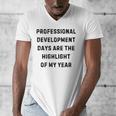 Professional Development Days Teacher Lie Party Men's V-Neck T-Shirt, funny design