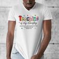 Teaching Is My Ministry God Christian Teacher Back To School Men's V-Neck T-Shirt, funny design