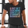 6 Out Of 7 Teachers Think 67 Of Students Overuse 67 Quote Men's V-Neck T-Shirt, gift for family, gift for coworker 6 Out Of 7 Teachers Think 67 Of Students Overuse 67 Quote Men's V-Neck T-Shirt, gift for family, gift for coworker