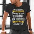 6th Grade Social Studies Teacher Appreciation Men's V-Neck T-Shirt, gift for family, gift for coworker 6th Grade Social Studies Teacher Appreciation Men's V-Neck T-Shirt, gift for family, gift for coworker
