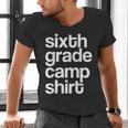6th Sixth Grade Camp Counselor Camper Teacher Chaperone Men's V-Neck T-Shirt, gift for family, gift for coworker 6th Sixth Grade Camp Counselor Camper Teacher Chaperone Men's V-Neck T-Shirt, gift for family, gift for coworker