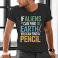If Aliens Can Find Earth You Can Find a Pencil Teacher Men's V-Neck T-Shirt, gift for family, gift for coworker