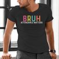 Attendance Matters Bruh Teacher School Attendance Clerk Men's V-Neck T-Shirt, gift for family, gift for coworker Attendance Matters Bruh Teacher School Attendance Clerk Men's V-Neck T-Shirt, gift for family, gift for coworker