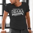 Broadway Actor There Will Be Drama Theater Teacher Men Women Men's V-Neck T-Shirt, gift for family, gift for coworker
