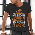 My Broom Broke So Now I Teach Halloween Teacher Men's V-Neck T-Shirt, gift for family, gift for coworker My Broom Broke So Now I Teach Halloween Teacher Men's V-Neck T-Shirt, gift for family, gift for coworker