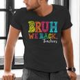 Bruh We Back Teacher First Day Of School Back To School Men's V-Neck T-Shirt, gift for family, gift for coworker Bruh We Back Teacher First Day Of School Back To School Men's V-Neck T-Shirt, gift for family, gift for coworker
