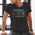 Bruh Science Like Magic But Real Teachers Students Scientist Men's V-Neck T-Shirt, Science Teacher Shirts, gift for family, gift for coworker Bruh Science Like Magic But Real Teachers Students Scientist Men's V-Neck T-Shirt, Science Teacher Shirts, gift for family, gift for coworker