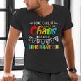 Some Call It Chaos We Call It Kindergarten Teacher Men's V-Neck T-Shirt, gift for family, gift for coworker