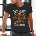 You Cannot Scare Me I'm An Toddler Teacher Halloween Men Women Kids Men's V-Neck T-Shirt, gift for family, gift for coworker