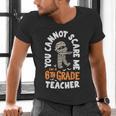 You Cannot Scare Me Im A Teacher 6th Grade Halloween Teacher For Men Women Kids Men's V-Neck T-Shirt, gift for family, gift for coworker