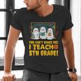 You Can't Scare Me I Teach 5th Grade Teacher Halloween Men's V-Neck T-Shirt, gift for family, gift for coworker