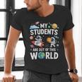 Cute School Teacher My Students Are Out Of This World Space Men's V-Neck T-Shirt, gift for family, gift for coworker