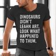 Dinosaurs Didn't Learn Art Art Teacher Men's V-Neck T-Shirt, gift for family, gift for coworker Dinosaurs Didn't Learn Art Art Teacher Men's V-Neck T-Shirt, gift for family, gift for coworker