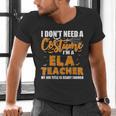 I Don't Need A Costume I'm A ELA Teacher Halloween Men's V-Neck T-Shirt, gift for family, gift for coworker I Don't Need A Costume I'm A ELA Teacher Halloween Men's V-Neck T-Shirt, gift for family, gift for coworker