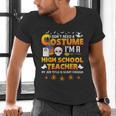 I Don't Need A Costume I'm A High School Teacher Halloween Men's V-Neck T-Shirt, gift for family, gift for coworker I Don't Need A Costume I'm A High School Teacher Halloween Men's V-Neck T-Shirt, gift for family, gift for coworker