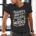 Educators Teacher's Aide Because Even Teachers Need Heroes Men's V-Neck T-Shirt, gift for family, gift for coworker