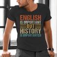 English Is Important But History Is Importanter Teachers Men Women Girls Kids Men's V-Neck T-Shirt, History Teacher Shirts, English Teacher Shirts, gift for family, gift for coworker