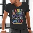 English Teaching ENL Teacher Language Is What We Do Men's V-Neck T-Shirt, English Teacher Shirts, gift for family, gift for coworker