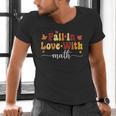 Fall Teacher Fall In Love With Math Math Thanksgiving Men's V-Neck T-Shirt, gift for family, gift for coworker