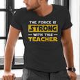 The Force Strong With This Teacher Men Women Kids Men's V-Neck T-Shirt, gift for family, gift for coworker The Force Strong With This Teacher Men Women Kids Men's V-Neck T-Shirt, gift for family, gift for coworker