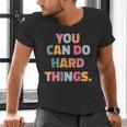 You Can Do Hard Things Teacher For Men Women Girls Kids Men's V-Neck T-Shirt, gift for family, gift for coworker You Can Do Hard Things Teacher For Men Women Girls Kids Men's V-Neck T-Shirt, gift for family, gift for coworker