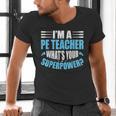 I'm A PE Teacher What's Your Superpower Physical Education Men's V-Neck T-Shirt, Pe Teacher Shirts, gift for family, gift for coworker I'm A PE Teacher What's Your Superpower Physical Education Men's V-Neck T-Shirt, Pe Teacher Shirts, gift for family, gift for coworker