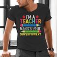 I'm A Teacher What's Your Superpower Back To School Men's V-Neck T-Shirt, gift for family, gift for coworker
