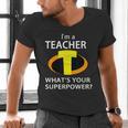 I'm a Teacher What's Your Superpower Teacher Men's V-Neck T-Shirt, gift for family, gift for coworker I'm a Teacher What's Your Superpower Teacher Men's V-Neck T-Shirt, gift for family, gift for coworker
