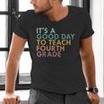 It's A Good Day To Teach Fourth Grade 4th Grade Teacher Men's V-Neck T-Shirt, 4th Grade Teacher Shirts, gift for family, gift for coworker