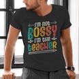 I´m Not Bossy I´m The Teacher Graduation Men Women Men's V-Neck T-Shirt, gift for family, gift for coworker I´m Not Bossy I´m The Teacher Graduation Men Women Men's V-Neck T-Shirt, gift for family, gift for coworker
