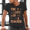 The Life Of A Teacher Back To School Women Men Men's V-Neck T-Shirt, gift for family, gift for coworker The Life Of A Teacher Back To School Women Men Men's V-Neck T-Shirt, gift for family, gift for coworker