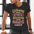 Listening With Eyes ASL Teacher Deaf People ASL Interpreter Men's V-Neck T-Shirt, gift for family, gift for coworker Listening With Eyes ASL Teacher Deaf People ASL Interpreter Men's V-Neck T-Shirt, gift for family, gift for coworker