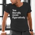 You Literally Mean Figuratively English Teacher Men's V-Neck T-Shirt, English Teacher Shirts, gift for family, gift for coworker You Literally Mean Figuratively English Teacher Men's V-Neck T-Shirt, English Teacher Shirts, gift for family, gift for coworker