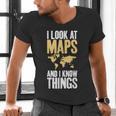 I Look At Maps And i Know Things Teacher Geographer Men's V-Neck T-Shirt, gift for family, gift for coworker I Look At Maps And i Know Things Teacher Geographer Men's V-Neck T-Shirt, gift for family, gift for coworker