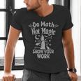 Do Math Not Magic Math Teacher Halloween Cat Witch Men's V-Neck T-Shirt, gift for family, gift for coworker Do Math Not Magic Math Teacher Halloween Cat Witch Men's V-Neck T-Shirt, gift for family, gift for coworker