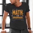 Math Is My Superpower Math Teacher Student Men's V-Neck T-Shirt, gift for family, gift for coworker