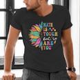 Math Is Tough But So Are You Back To School Math Teacher Kid Men's V-Neck T-Shirt, gift for family, gift for coworker Math Is Tough But So Are You Back To School Math Teacher Kid Men's V-Neck T-Shirt, gift for family, gift for coworker