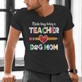 Mothers Day For Teacher Dog Lover Dog Mom Teacher Men's V-Neck T-Shirt, gift for family, gift for coworker Mothers Day For Teacher Dog Lover Dog Mom Teacher Men's V-Neck T-Shirt, gift for family, gift for coworker