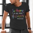 Music Teacher So Happy To See Your Face Back To School Men's V-Neck T-Shirt, gift for family, gift for coworker